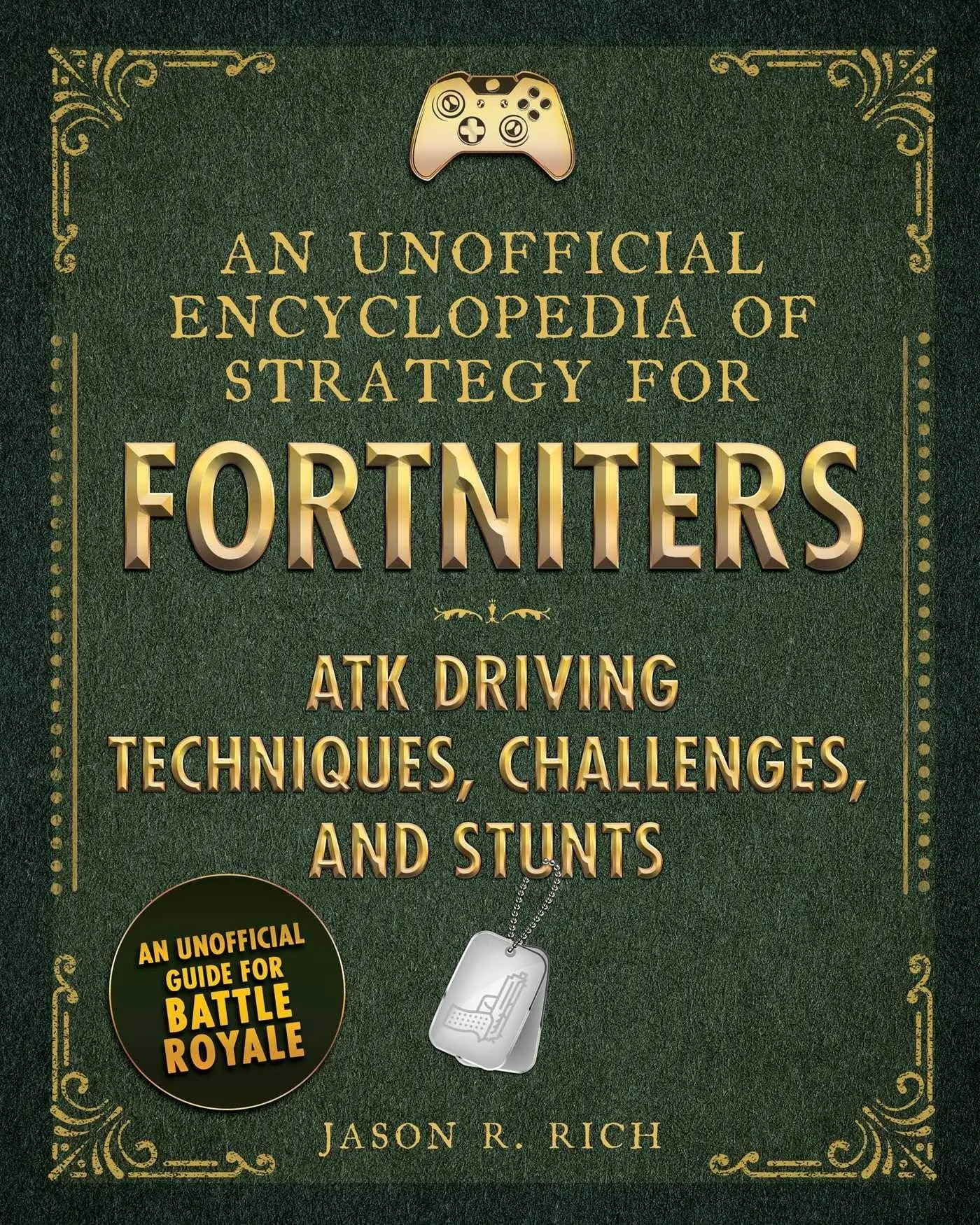 An Unofficial Encyclopedia of Strategy for Fortniters - ATK Driving Techniques, Challenges, and Stunts