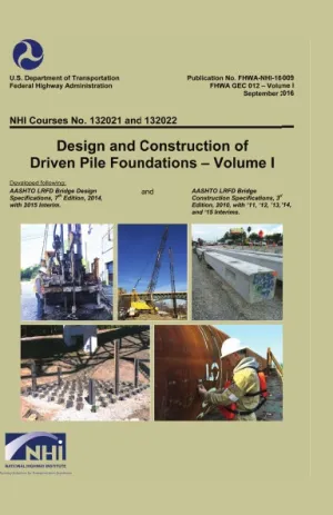 Design and Construction of Driven Pile Foundations Volume I