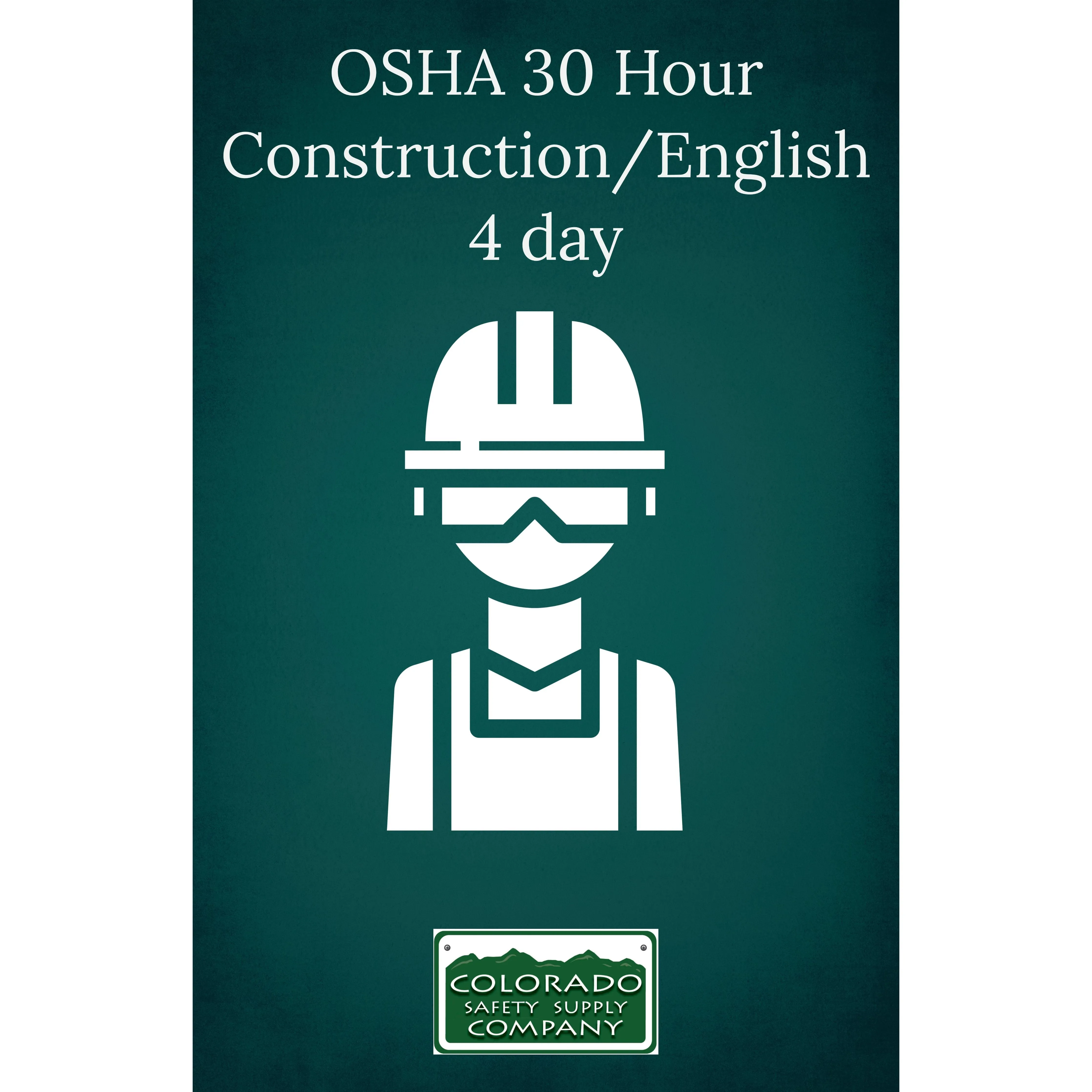 OSHA 30 Hour Construction/English  4 day Training Class